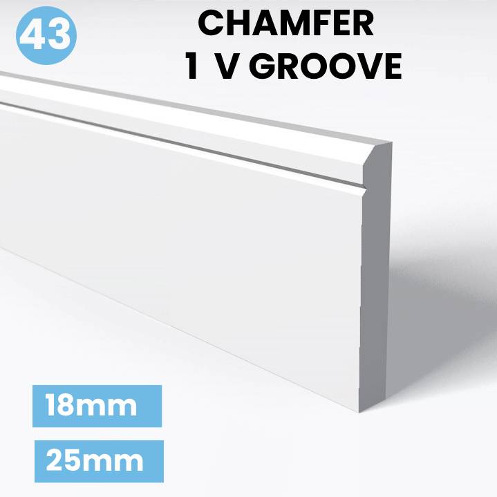 Chamfer 1 V Groove skirting board
