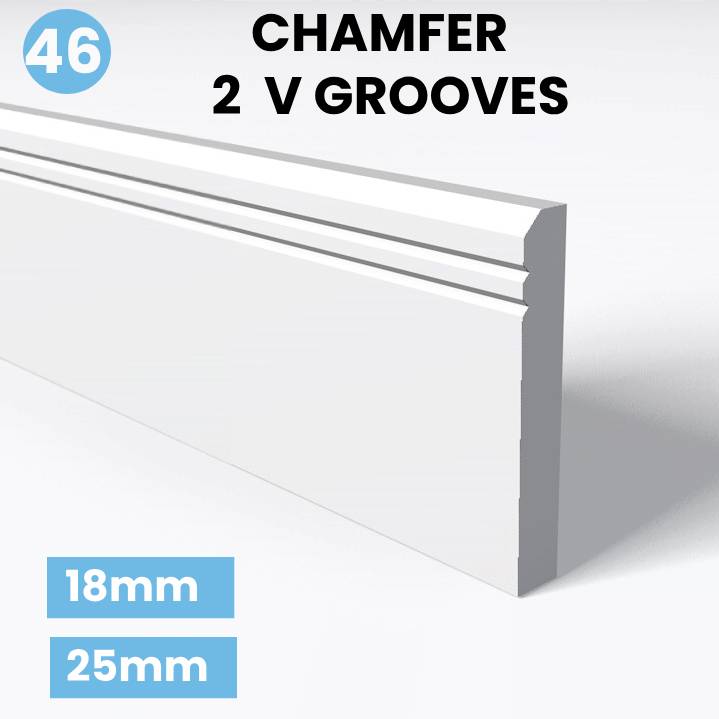 Chamfer 2 V Grooves skirting board